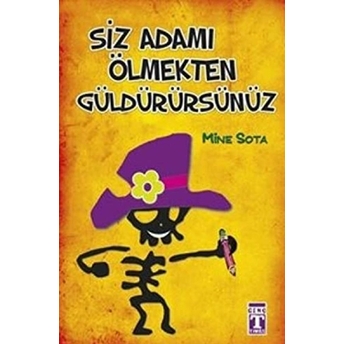 Siz Adamı Ölmekten Güldürürsünüz Mine Sota