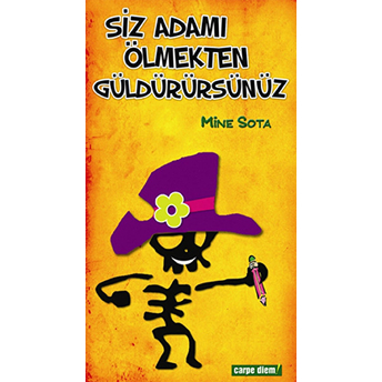 Siz Adamı Ölmekten Güldürürsünüz Mine Sota