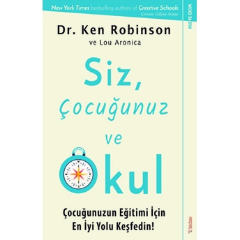 Siz, Çocuğunuz Ve Okul Lou Aronica, Ken Robinson