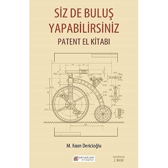 Siz De Buluş Yapabilirsiniz - Patent El Kitabı M. Kaan Dericioğlu