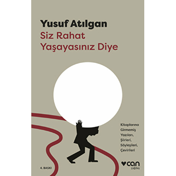 Siz Rahat Yaşayasınız Diye Yusuf Atılgan