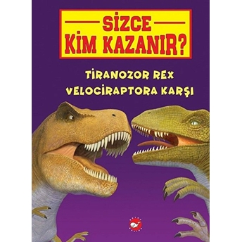 Sizce Kim Kazanır? Tiranozor Rex  Velociraptora Karşı - Jerry Pallotta