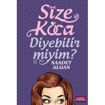 Size Koca Diyebilir Miyim? Saadet Algan