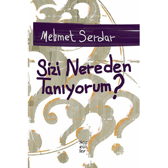 Sizi Nereden Tanıyorum? Mehmet Serdar