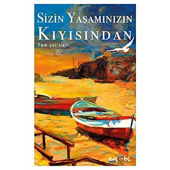 Sizin Yaşamınızın Kıyısından - Tam Yol Ileri Kolektif