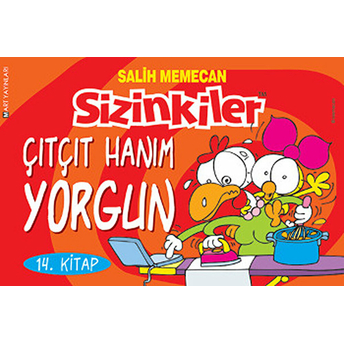 Sizinkiler Çıt Çıt Hanım Yorgun 14. Kitap Salih Memecan