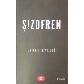 Şizofren Erhan Kaleli