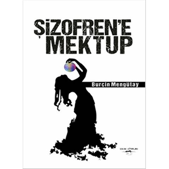 Şizofren'E Mektup Burçin Mengütay