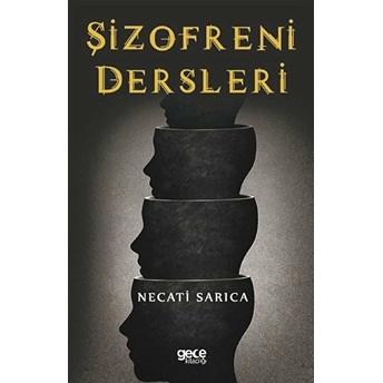 Şizofreni Dersleri - Necati Sarıca