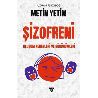 Şizofreni Metin Yetim