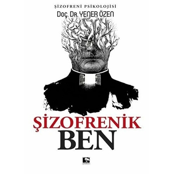 Şizofrenik Ben Yener Özen