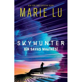 Skyhunter: Bir Savaş Makinesi Marie Lu