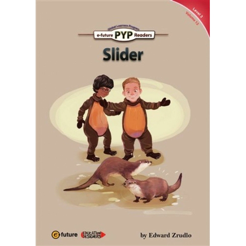 Slider - Pyp Readers Level: 3 Volume: 12 Edward Zrudlo