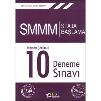 Smm Staja Başlama Tamamı Çözümlü 10 Deneme Sınavı Kolektif