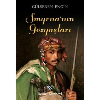 Smyrna’nın Gözyaşları Gülseren Engin