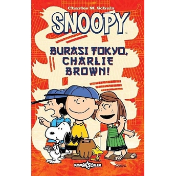 Snoopy - Burası Tokyo Charlie Brown! Charles M. Schulz