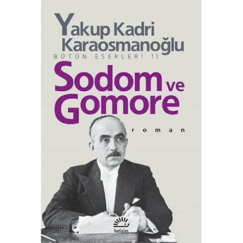 Sodom Ve Gomore Yakup Kadri Karaosmanoğlu