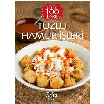 Sofra Özel Tuzlu Hamur Işleri - En Iyi 100 Tarif Kolektıf