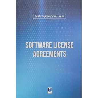 Software License Agreements Elif Ezgi Sıvacıoğlu