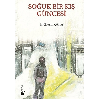 Soğuk Bir Kış Güncesi Erdal Kara