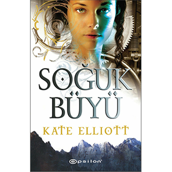 Soğuk Büyü Kate Elliott