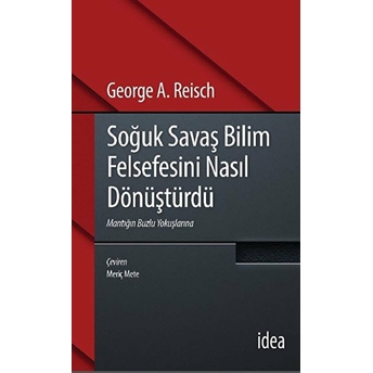 Soğuk Savaş Bilim Felsefesini Nasıl Dönüştürdü