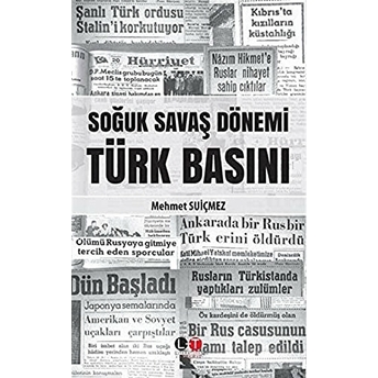 Soğuk Savaş Dönemi Türk Basını Mehmet Suiçmez