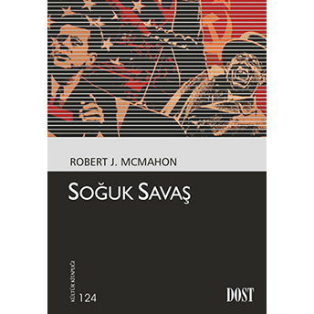 Soğuk Savaş (Kültür Kitaplığı 124) Robert J. Mcmahon