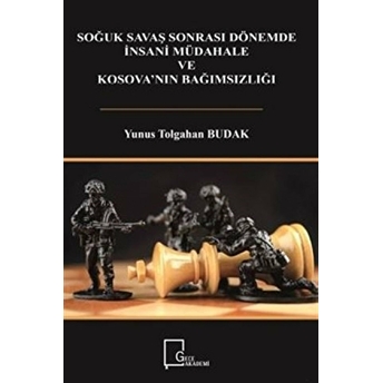 Soğuk Savaş Sonrası Dönemde Insani Müdahale  Ve Kosova'nın Bağımsızlığı