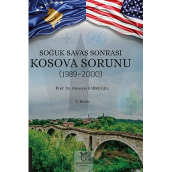 Soğuk Savaş Sonrası Kosova Sorunu (1989-2000) - Hüseyin Emiroğlu