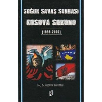 Soğuk Savaş Sonrası Kosova Sorunu Hüseyin Emiroğlu