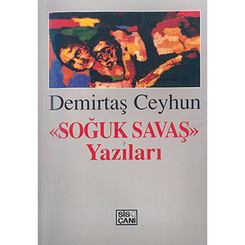 Soğuk Savaş Yazıları-Demirtaş Ceyhun