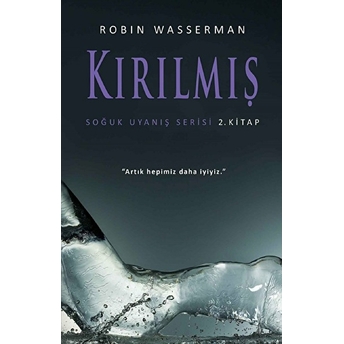 Soğuk Uyanış Serisi 2. Kitap - Kırılmış Robin Wasserman