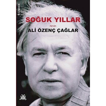 Soğuk Yıllar Ali Özenç Çağlar