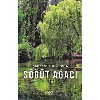 Söğüt Ağacı - Şerafettin Özışık