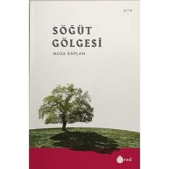 Söğüt Gölgesi Musa Kaplan.