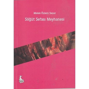 Söğüt Sefası Meyhanesi Melek Özlem Sezer