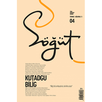 Söğüt - Türk Edebiyatı Dergisi Sayı 04 - Kutadgu Bilig Kolektıf