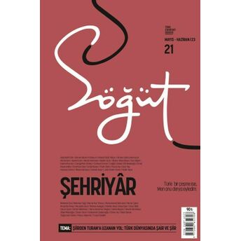 Söğüt - Türk Edebiyatı Dergisi Sayı 21 / Mart - Nisan 2023