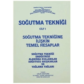 Soğutma Tekniği Cilt: 1 - Soğutma Tekniğine Ilişkin Temel Hesaplar