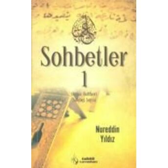 Sohbetler 1 Hayat Rehberi Sohbetler Serisi Nureddin Yıldız