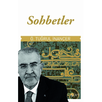 Sohbetler Ö. Tuğrul Inançer