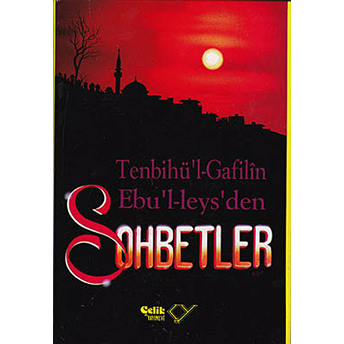 Sohbetler / Tenbihu’l - Gafilin (Gafillere Uyarı) 1. Hamur Ciltli Ebü'L Leys Semerkandi