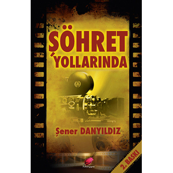 Şöhret Yollarında-Şener Danyıldız