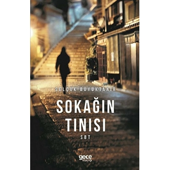 Sokağın Tınısı - Selçuk Büyüktanır