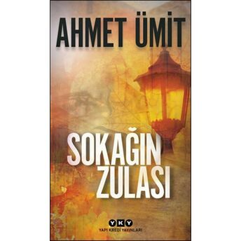 Sokağın Zulası Ahmet Ümit