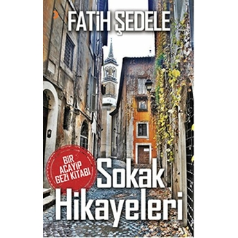 Sokak Hikayeleri Fatih Şedele