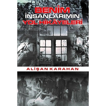 Sokak Kitapları Yayınları Benim Insanlarımın Yol Hikayeleri - Alişan Karahan