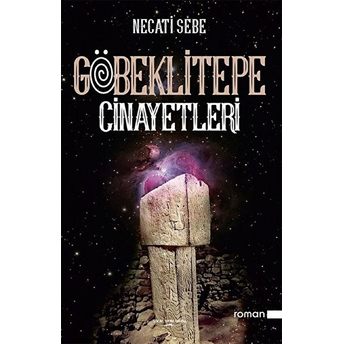 Sokak Kitapları Yayınları Göbeklitepe Cinayetleri - Necati Sebe