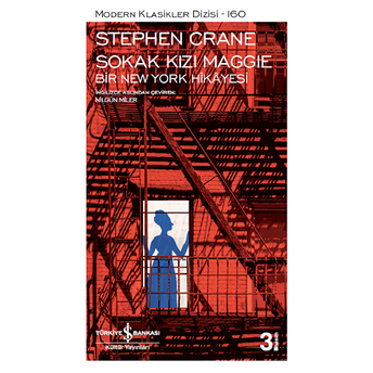 Sokak Kızı Maggie Bir New York Hikayesi - Modern Klasikler Dizisi Stephen Crane